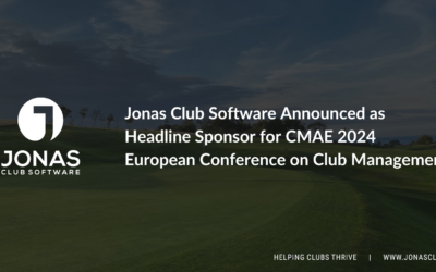 Jonas Club Software Announced as Headline Sponsor for CMAE 2024 European Conference on Club Management